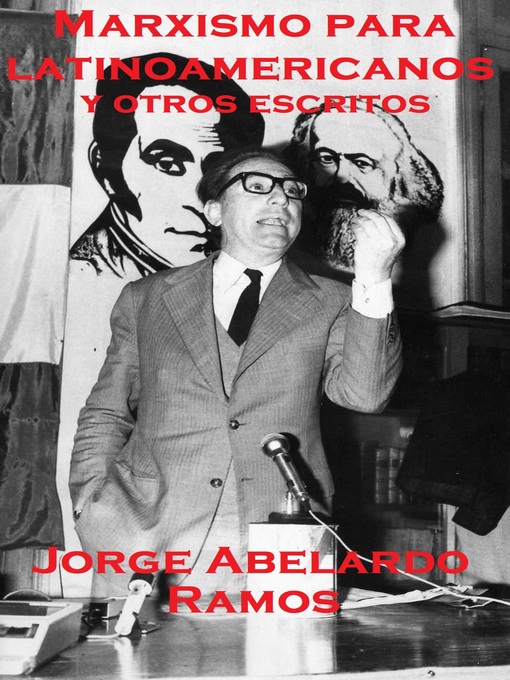 Title details for Marxismo para latinoamericanos y otros escritos by Jorge Abelardo Ramos - Available